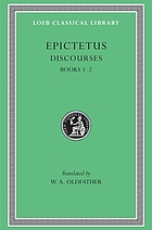 Epictetus; the Discourses as reported by Arrian, the Manual, and fragments