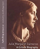 Julia Margaret Cameron : 19th century photographer of genius