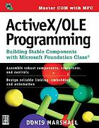 ActiveX/OLE programming : building stable components with Microsoft foundation class