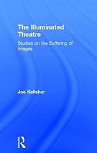 The illuminated theatre : studies on the suffering of images