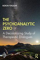 The psychoanalytic zero : a decolonizing study of therapeutic dialogues