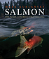 Salmon : a fish, the earth, and the history of their common fate 
