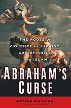 Abraham's curse : child sacrifice in the legacies of the West