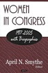 Women in Congress 1917-2005 with biographies Women in Congress 1917-2005 with biographies