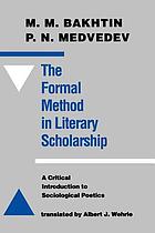 The formal method in literary scholarship : a critical introduction to sociological poetics