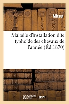 MALADIE D'INSTALLATION DITE TYPHOIDE DES CHEVAUX DE L'ARMEE