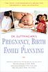 Pregnancy, birth & family planning. Pregnancy, birth & family planning.