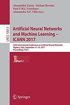 Artificial neural networks and machine learning - ICANN 2017 : 26th International Conference on Artificial Neural Networks, Alghero, Italy, September 11-14, 2017, proceedings