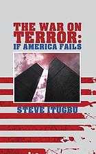 The war on terror : if America fails