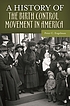 A history of the birth control movement in America A history of the birth control movement in America