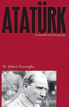 Atatürk : an intellectual biography