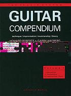 Guitar compendium : technique/improvisation/musicianship/theory