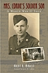 Mrs. Cordie's soldier son : a World War II saga Mrs. Cordie's soldier son : a World War II saga