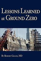 Lessons learned at Ground Zero
