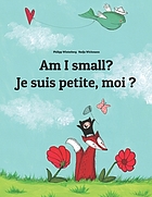 Je suis petite, moi? = Am I small?