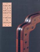 American arts & crafts : virtue in design