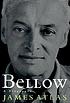 Bellow : a biography Bellow : a biography