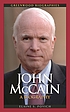 John Mccain : a biography John Mccain : a biography