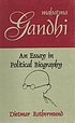 Mahatma Gandhi, an essay in political biography Mahatma Gandhi, an essay in political biography