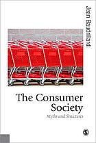 The consumer society : myths and structures