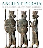 Ancient Persia : history and treasures of an ancient civilization