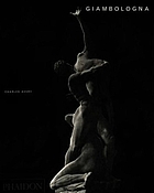 Giambologna : the complete sculpture