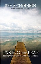 Taking the leap : freeing ourselves from old habits and fears