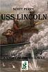 USS Lincoln : a story of the American Civil War USS Lincoln : a story of the American Civil War