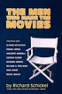 The Men who made the movies : interviews with Frank Capra, George Cukor, Howard Hawks, Alfred Hitchcock, Vincente Minnelli, King Vidor, Raoul Walsh, and William A. Wellman 