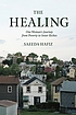The healing : one woman's journey from poverty to inner riches