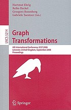 Graph transformations : 4th international conference, ICGT 2008, Leicester, United Kingdom, September 7-13, 2008 : proceedings