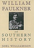 William Faulkner and southern history William Faulkner and southern history