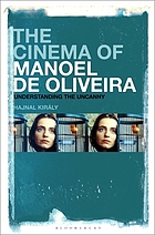 The cinema of Manoel De Oliveira modernity, intermediality and the uncanny