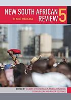 New South African review 5 : beyond Marikana
