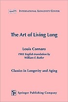 The art of living long; a new and improved English version of the treatise of the celebrated Venetian centenarian, Louis Cornaro