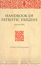 Handbook of patristic exegesis : the Bible in ancient christianity