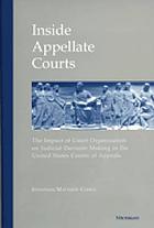 Inside appellate courts : the impact of court organization on judicial decision making in the United States Courts of Appeals