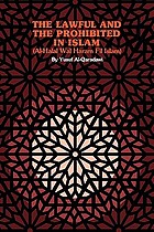 The lawful and the prohibited in Islam : al-Halal wal-haram fil Islam