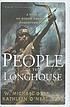 People of the Longhouse : a North America's forgotten past novel People of the Longhouse : a North America's forgotten past novel