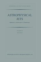 Astrophysical Jets : Proceedings of an International Workshop held in Torino, Italy, October 7-9, 1982