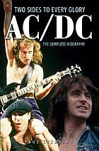 AC/DC : two sides to every glory : the complete biography