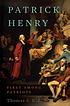 Patrick Henry : first among patriots Patrick Henry : first among patriots