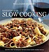 Essentials of slow cooking : delicious new recipes for slow cookers and braisers