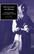Contesting the Gothic : fiction, genre, and cultural conflict, 1764-1832