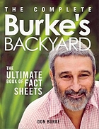 The complete Burke's backyard : the ultimate book of fact sheets