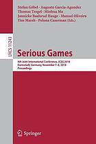 Serious Games : 4th Joint International Conference, JCSG 2018, Darmstadt, Germany, November 7-8, 2018, Proceedings