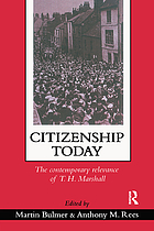 Citizenship Today : the Contemporary Relevance Of T.H. Marshall