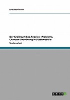 Der Großraum Los Angeles - Probleme, Chancen Einordnung in Stadtmodelle