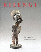 Kilengi : African art from the Bareiss family collection