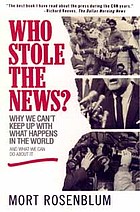 Who stole the news? : why we can't keep up with what happens in the world and what we can do about it